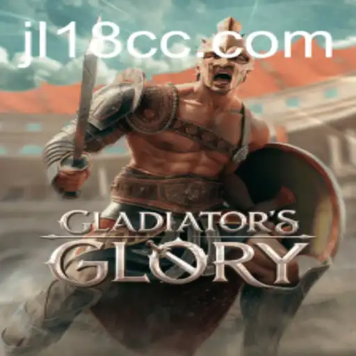 Exploring the Epic World of GladiatorsGlory and Its New Feature JL18